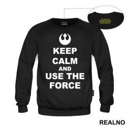 Keep Calm And Use The Force - Star Wars - Duks