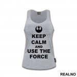 Keep Calm And Use The Force - Star Wars - Majica