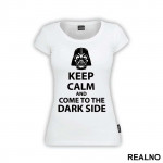 Keep Calm And Come To The Dark Side - Star Wars - Majica