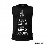 Keep Calm And Read Books - Geek - Majica