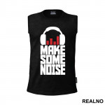 Make Some Noise - Muzika - Majica