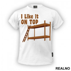 I Like It On Top - Sex - Majica I Like It On Top - Sex - Majica