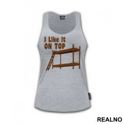 I Like It On Top - Sex - Majica I Like It On Top - Sex - Majica