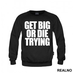 Get Big Or Die Trying - Trening - Duks Get Big Or Die Trying - Trening - Duks
