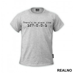 There's No Place Like - Geek - Majica