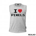 I Love Pixels - Geek - Majica