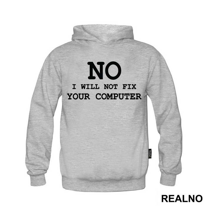 No, I Will Not Fix Your Computer - Geek - Duks