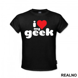 I Love - Geek - Majica