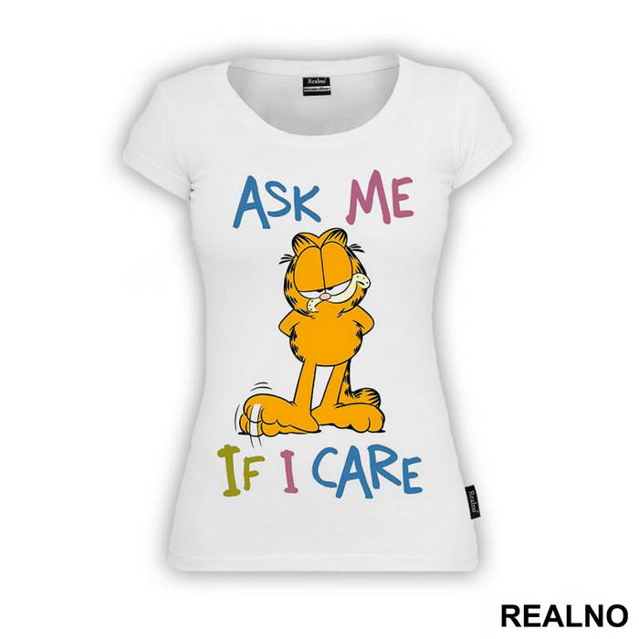 Ask Me If I Care Garfild - Crtani filmovi - Majica