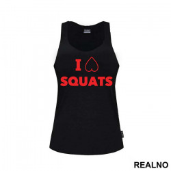 I Love Squats - Trening - Majica I Love Squats - Trening - Majica