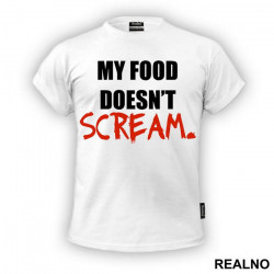 My Food Doesn't Scream - Vegan - Majica