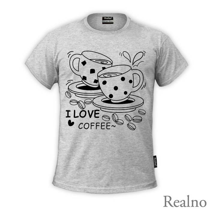 I Love Coffee - Kafa - Majica