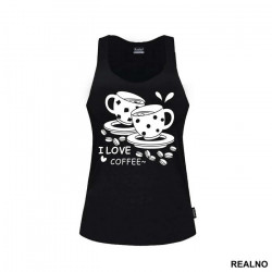 I Love Coffee - Kafa - Majica