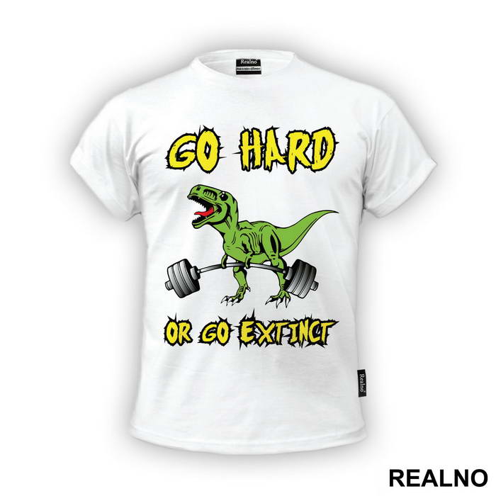 Go Hard Or Go Extcint - Trening - Majica