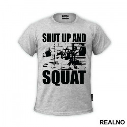 Shut Up And Squat - Trening - Majica Shut Up And Squat - Trening - Majica