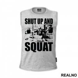Shut Up And Squat - Trening - Majica Shut Up And Squat - Trening - Majica