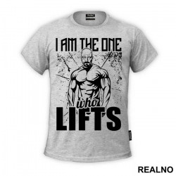 I Am The One Who Lifts - Trening - Majica I Am The One Who Lifts - Trening - Majica