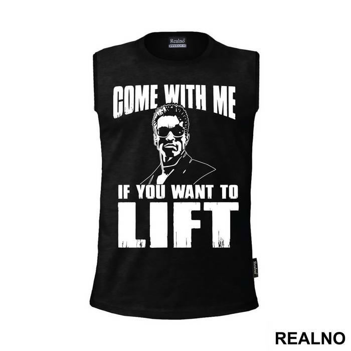 Come With Me If You Want To Lift - Trening - Majica