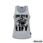 Come With Me If You Want To Lift - Trening - Majica