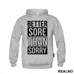 Better Sore Than Sorry - Trening - Duks
