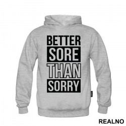 Better Sore Than Sorry - Trening - Duks Better Sore Than Sorry - Trening - Duks