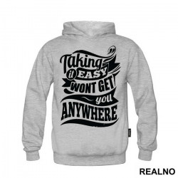 Taking It Easy Won't Get You Anywhere - Trening - Duks Taking It Easy Won't Get You Anywhere - Trening - Duks