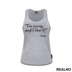 I'm Curvy And I Like It - Friends - Prijatelji - Majica