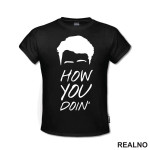How You Doin' Head - Friends - Prijatelji - Majica