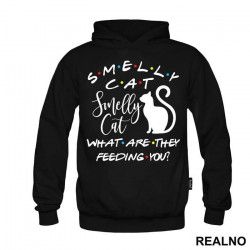 Smelly Cat What Are The Feeding You - Friends - Prijatelji - Duks Smelly Cat What Are The Feeding You - Friends - Prijatelji - Duks
