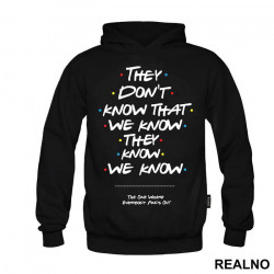 They Don't Know We Know They Know We Know - Friends - Prijatelji - Duks They Don't Know We Know They Know We Know - Friends - Prijatelji - Duks