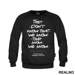 They Don't Know We Know They Know We Know - Friends - Prijatelji - Duks They Don't Know We Know They Know We Know - Friends - Prijatelji - Duks