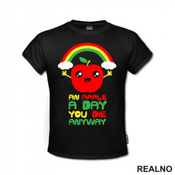 An Apple A day You Die Anyway - Colors - Humor - Majica