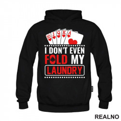 I Don't Even Fold My Laundry - Red - Poker - Duks