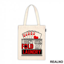 I Don't Even Fold My Laundry - Red - Poker - Ceger