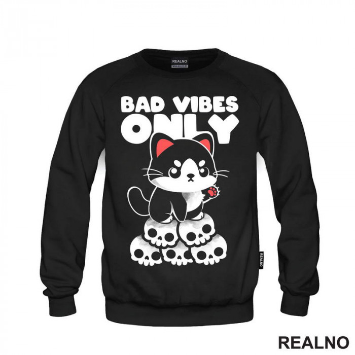 Bad Vibes Only - Cat - Dark Humor - Duks