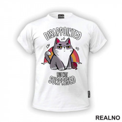 Disappointed But Not Suprised - Cat - Dark Humor - Majica Disappointed But Not Suprised - Cat - Dark Humor - Majica