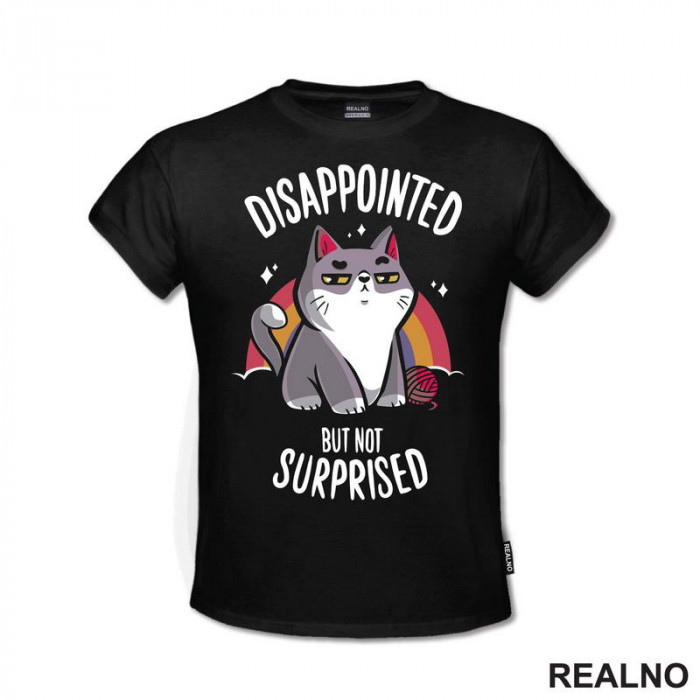 Disappointed But Not Suprised - Cat - Dark Humor - Majica