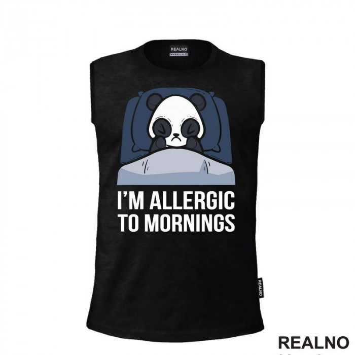 I'm Allergic To Mornings - Panda - Humor - Majica