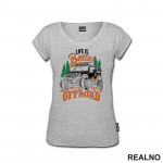 Life Is Better - Colors - Quad - Off Road - Majica