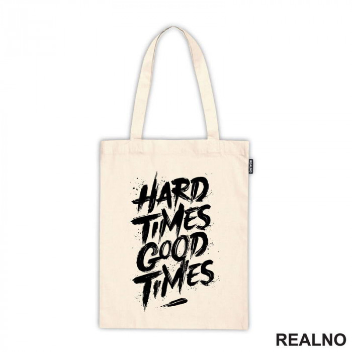 Hard Times - Good Times - Quotes - Ceger