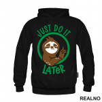 Just Do It Later - Sloth - Lenjivac - Duks