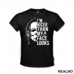 I'm Nicer Than My Face Looks Like - Michael Myers - Halloween - Majica