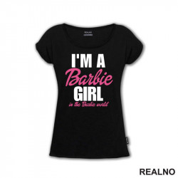 I'm A Barbie Girl In A Barbie World - Barbi - Majica