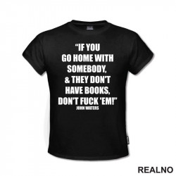If You Go Home With Somebody And They Don't Have Books - Quotes - Books - Majica