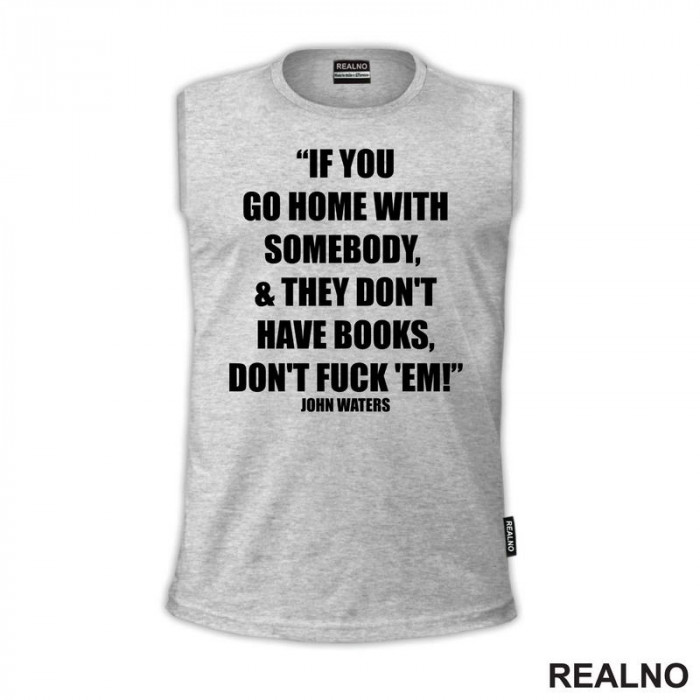 If You Go Home With Somebody And They Don't Have Books - Quotes - Books - Majica