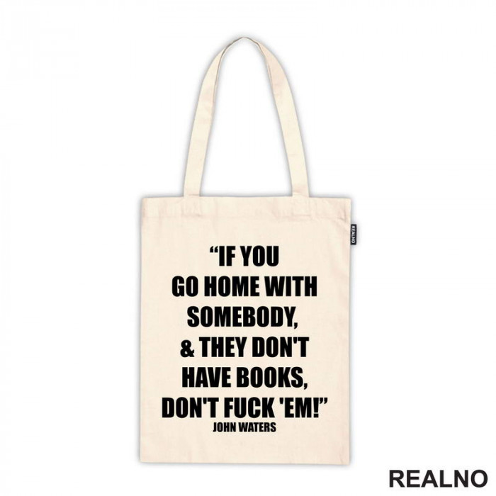 If You Go Home With Somebody And They Don't Have Books - Quotes - Books - Ceger