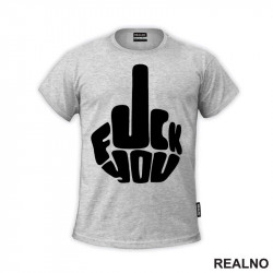 Fuck You - Humor - Majica Fuck You - Humor - Majica