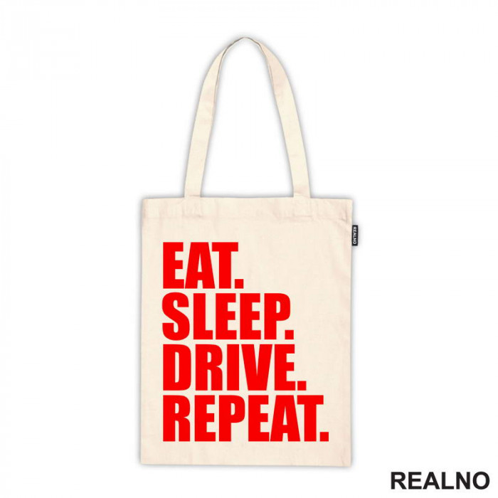 Eat, Sleep, Drive, Repeat - Red - Motori - Ceger