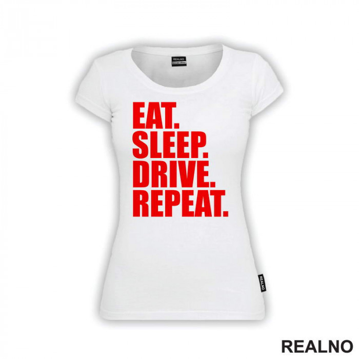 Eat, Sleep, Drive, Repeat - Red - Motori - Majica
