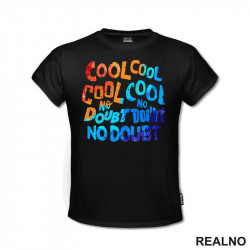 Cool Cool, No Doubt - Brooklyn Nine-Nine - Majica